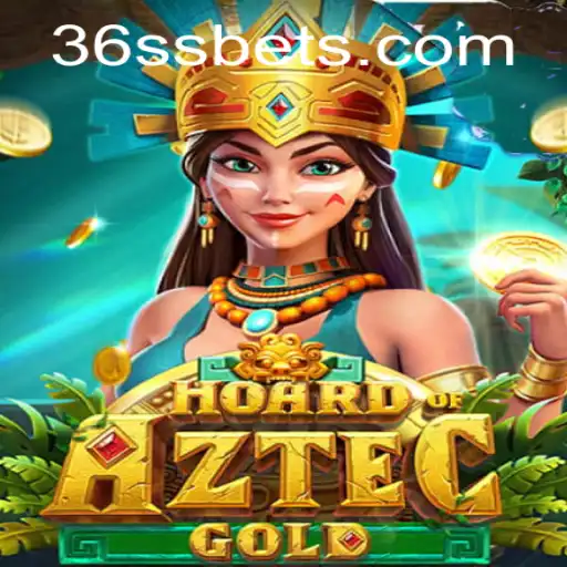 Hoard of Aztec Gold: Discover the Thrilling Adventure of 36SS.COM